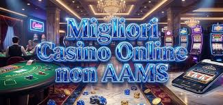 Casino Non AAMS Scopri il Mondo del Gioco Online Senza Restrizioni